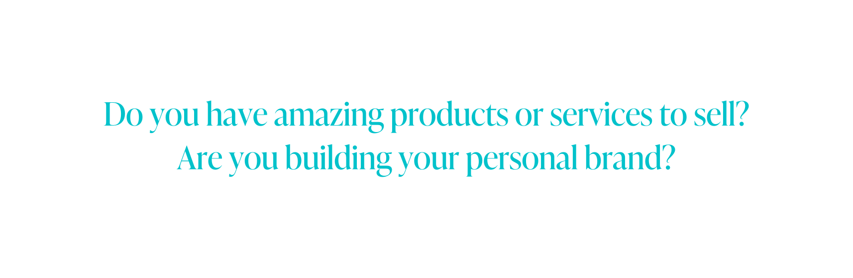 Do you have amazing products or services to sell Are you building your personal brand